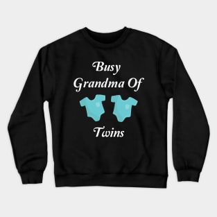 Busy Grandma Of Twins Crewneck Sweatshirt